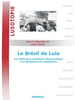 cover image of Le Brésil de Lula Les défis d'un socialisme démocratique à la périphérie du capitalisme